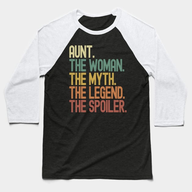 Aunt The Woman Myth Legend Spoiler Funny Baseball T-Shirt by Etopix